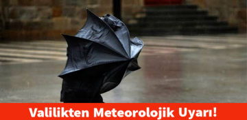 Valilikten Meteorolojik Uyarı!