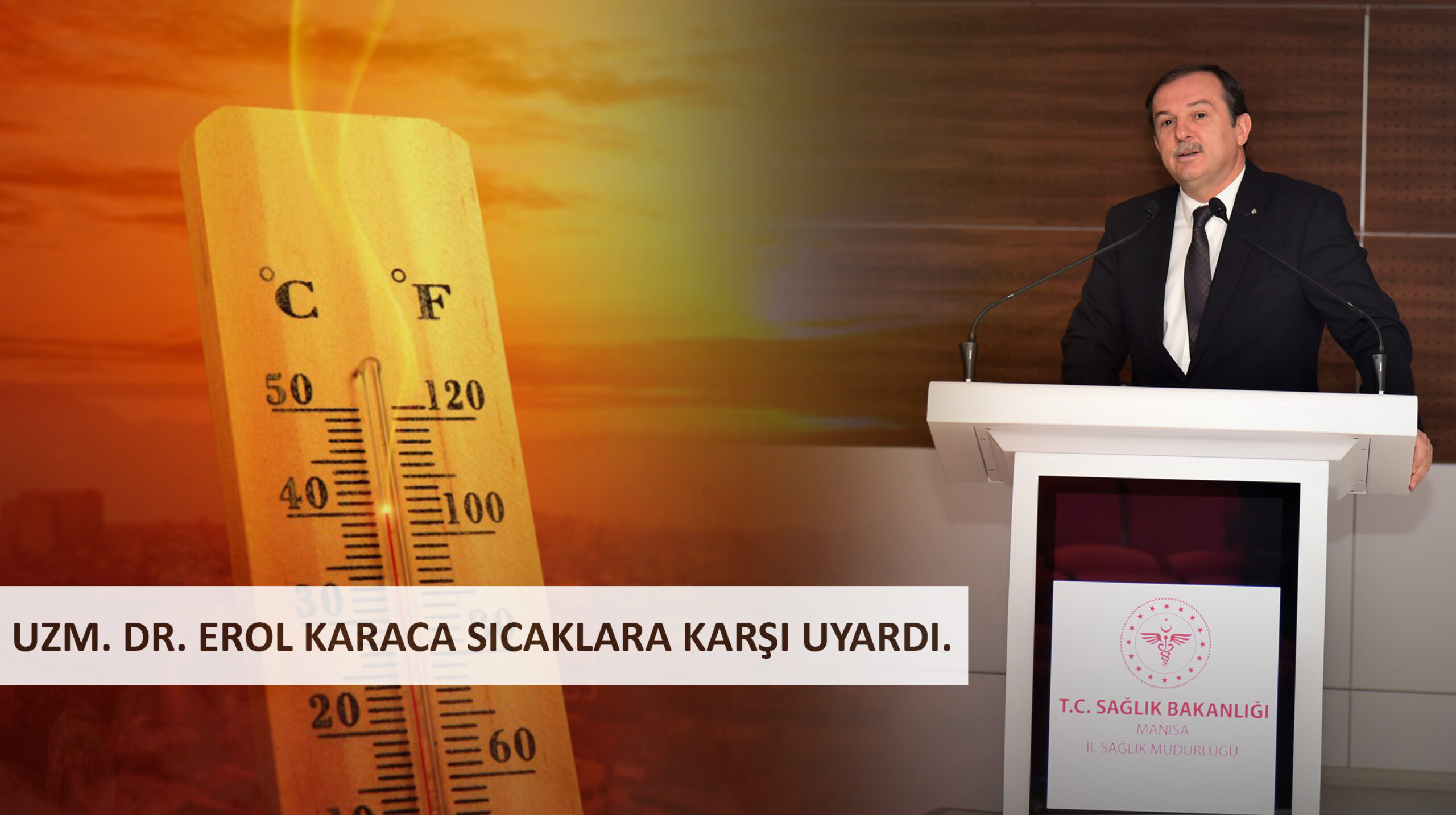 Müdür Karaca Sıcak Havalara Karşı Uyardı